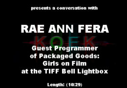 Packaged Goods: Girls on Film + TIFF Bell Lightbox Programmer Rae Ann Fera